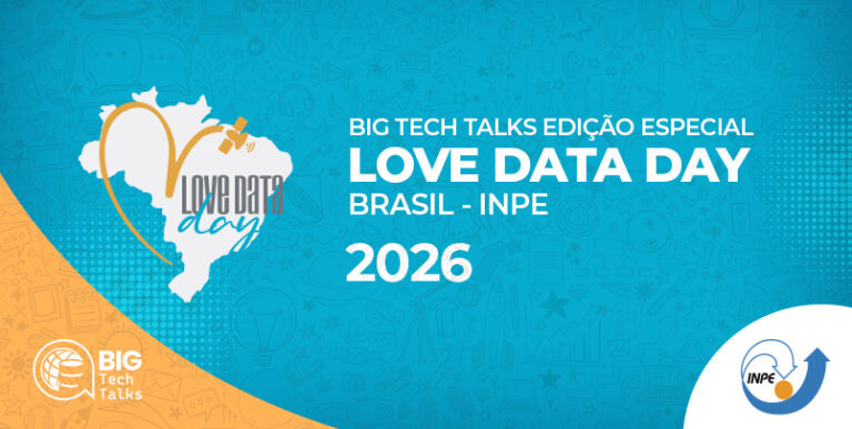 BIG TechTalks Especial – Love Data Day Brazil 2026