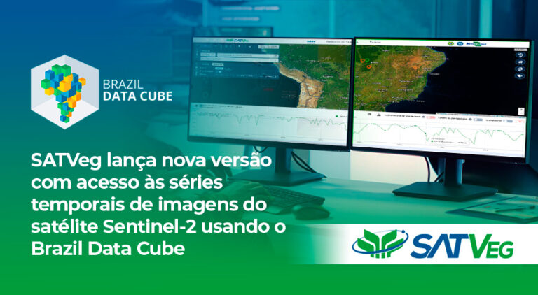 SATVeg lança nova versão com acesso às séries temporais de imagens do satélite Sentinel-2 usando o Brazil Data Cube